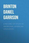 A Record of Study in Aboriginal American Languages (Daniel Brinton)