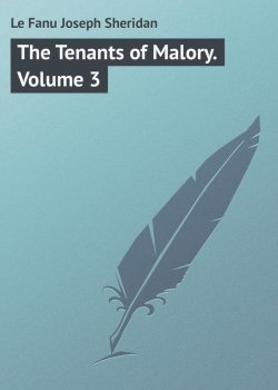 Книга "The Tenants of Malory. Volume 3" – Joseph Le Fanu