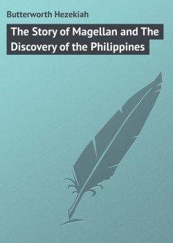 Книга "The Story of Magellan and The Discovery of the Philippines" – Hezekiah Butterworth