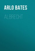 Albrecht (Arlo Bates)