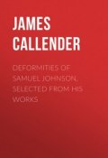 Deformities of Samuel Johnson, Selected from His Works (James Thomson, James Callender)