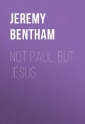 Not Paul, But Jesus (Jeremy Bentham)