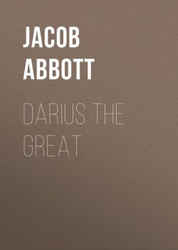 Книга "Darius the Great" – Jacob Abbott