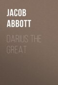 Darius the Great (Jacob Abbott)