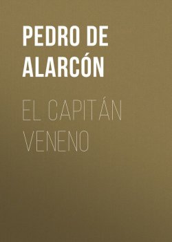 Книга "El Capitán Veneno" – Pedro de Alarcón
