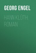 Hann Klüth: Roman (Georg Engel, Georg  Engel)