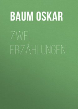 Книга "Zwei Erzählungen" – Oskar Baum
