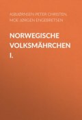 Norwegische Volksmährchen I. (Peter Asbjørnsen, Jørgen Moe)