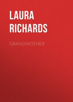Книга "Grandmother" – Laura Richards