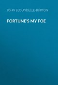 Fortune's My Foe (John Bloundelle-Burton)