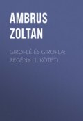 Giroflé és Girofla: Regény (1. kötet) (Ambrus Zoltan)