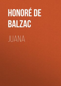 Книга "Juana" – Оноре де Бальзак
