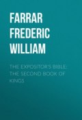 The Expositor's Bible: The Second Book of Kings (Frederic Farrar)