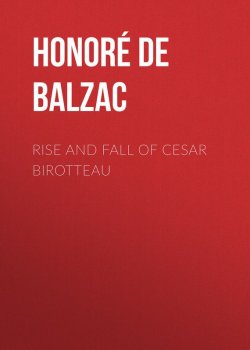 Книга "Rise and Fall of Cesar Birotteau" – Оноре де Бальзак