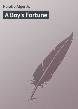Книга "A Boy's Fortune" – Horatio Alger
