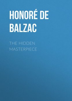 Книга "The Hidden Masterpiece" – Оноре де Бальзак