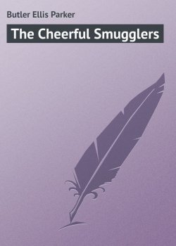 Книга "The Cheerful Smugglers" – Ellis Butler