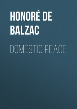 Книга "Domestic Peace" – Оноре де Бальзак