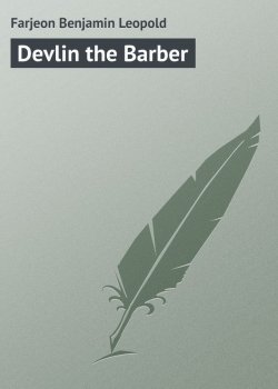 Книга "Devlin the Barber" – Benjamin Farjeon