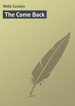 Книга "The Come Back" – Carolyn Wells