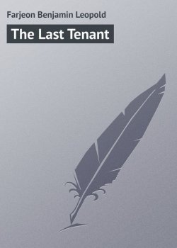 Книга "The Last Tenant" – Benjamin Farjeon