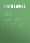 Linda Carlton's Ocean Flight (Edith Lavell)