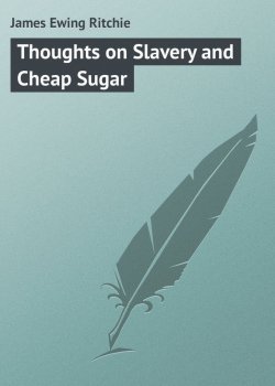 Книга "Thoughts on Slavery and Cheap Sugar" – James Ritchie