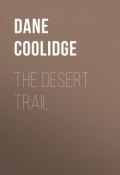 The Desert Trail (Dane Coolidge)
