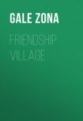 Friendship Village (Zona Gale)