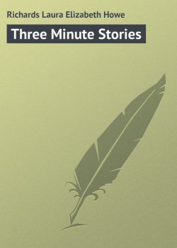 Книга "Three Minute Stories" – Laura Richards