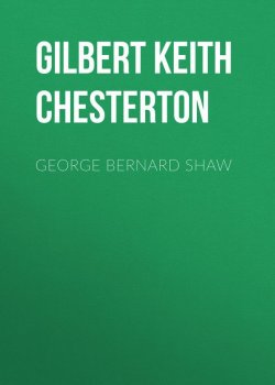 Книга "George Bernard Shaw" – Гилберт Кит Честертон, Gilbert Keith Chesterton