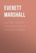 Lest We Forget: Chicago's Awful Theater Horror (Marshall Everett)