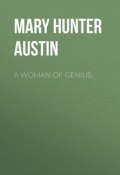 A Woman of Genius (Mary Austin)