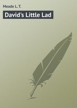 Книга "David's Little Lad" – L. Meade