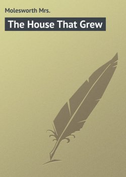 Книга "The House That Grew" – Mrs. Molesworth
