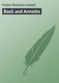 Книга "Basil and Annette" – Benjamin Farjeon
