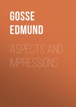 Книга "Aspects and Impressions" – Edmund Gosse