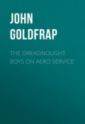 The Dreadnought Boys on Aero Service (John Goldfrap)