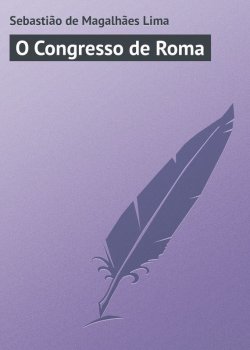 Книга "O Congresso de Roma" – Sebastião de Magalhães Lima, Sebastião Lima