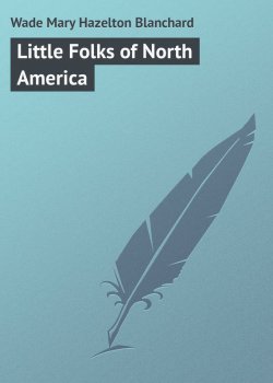 Книга "Little Folks of North America" – Mary Wade