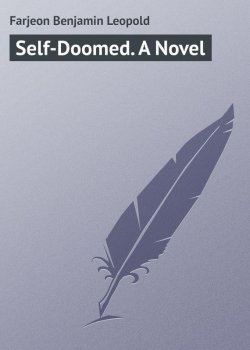 Книга "Self-Doomed. A Novel" – Benjamin Farjeon
