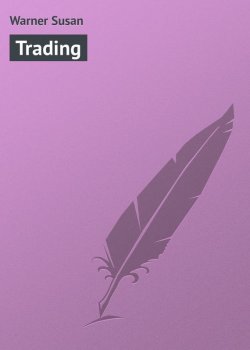 Книга "Trading" – Susan Warner