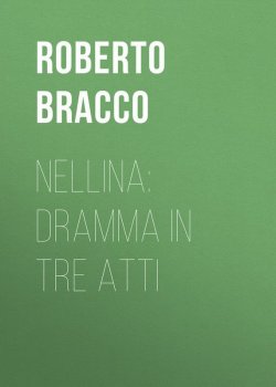 Книга "Nellina: Dramma in tre atti" – Roberto Bracco