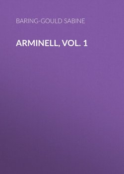 Книга "Arminell, Vol. 1" – Sabine Baring-Gould