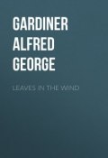 Leaves in the Wind (Alfred Gardiner)