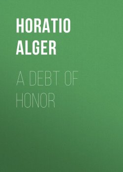 Книга "A Debt of Honor" – Horatio Alger