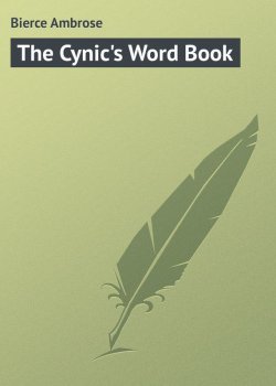 Книга "The Cynic's Word Book" – Ambrose Bierce