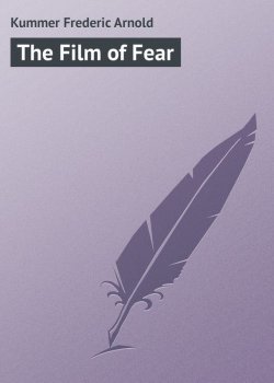 Книга "The Film of Fear" – Frederic Kummer