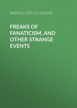 Книга "Freaks of Fanaticism, and Other Strange Events" – Sabine Baring-Gould