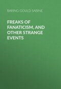 Freaks of Fanaticism, and Other Strange Events (Sabine Baring-Gould)